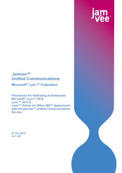 Jamvee ™ Unified Communications Lync™ Federation