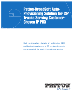 Patton-BroadSoft Auto- Provisioning Solution for SIP Trunks Serving Customer- Chosen IP PBX