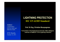 LIGHTNING PROTECTION IEC EN 62305 Standard Prof. Dr Eng. Christian Bouquegneau SEREC