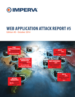 WEB APPLICATION ATTACK REPORT #5 Edition #5 - October 2014 PHP APPLICATIONS