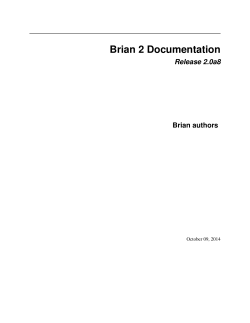 Brian 2 Documentation Release 2.0a8 Brian authors October 09, 2014