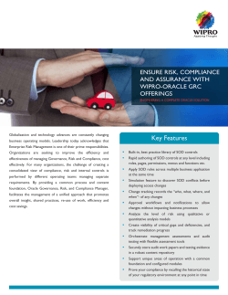 Key Features ENSURE RISK, COMPLIANCE AND ASSURANCE WITH WIPRO-ORACLE GRC