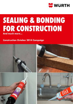 SEALING &amp; BONDING FOR CONSTRUCTION And much more... Construction October 2014 Campaign