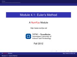 Module 4.1: Euler’s Method A Module Fall 2012