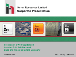 Corporate Presentation Heron Resources Limited Creation of a Well-Capitalised Lachlan Fold Belt Focused