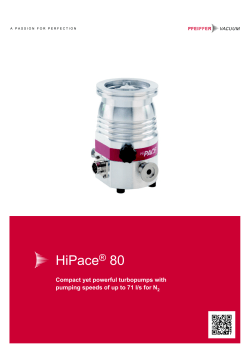 HiPace 80 ® Compact yet powerful turbopumps with