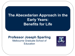 The Abecedarian Approach in the Early Years: Benefits for Life Professor Joseph Sparling