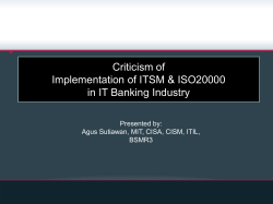 Criticism of Implementation of ITSM &amp; ISO20000 in IT Banking Industry Presented by: