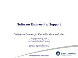Software Engineering Support Christopher Greenough, Alan Kyffin, Gemma Poulter