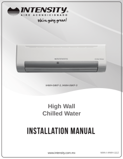 INSTALLATION MANUAL High Wall Chilled Water www.intensity.com.mx