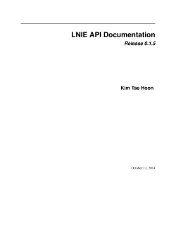 LNIE API Documentation Release 0.1.5 Kim Tae Hoon October 11, 2014