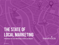 the  State  of LocaL  Marketing ©2014 BrandMuscle, Inc.