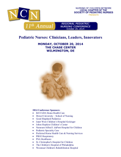 Pediatric Nurses: Clinicians, Leaders, Innovators MONDAY, OCTOBER 20, 2014 THE CHASE CENTER