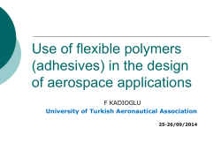 Use of flexible polymers (adhesives) in the design of aerospace applications F KADIOGLU