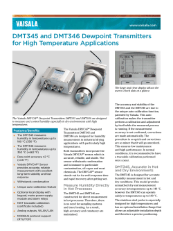 DMT345 and DMT346 Dewpoint Transmitters for High Temperature Applications www.vaisala.com