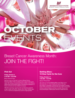 OCTOBER EVENTS JOIN THE FIGHT! Breast Cancer Awareness Month:
