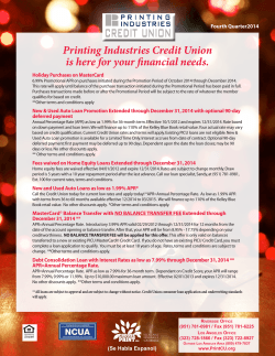 Printing Industries Credit Union is here for your financial needs. Fourth Quarter2014