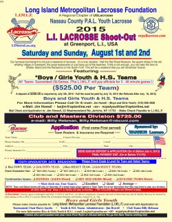 August 1st and 2nd L.I. LACROSSE Shoot-Out Saturday and Sunday,