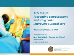 ACS NSQIP: Preventing complications Reducing costs Improving surgical care