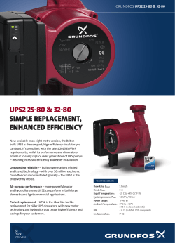 UPS2 25-80 &amp; 32-80 SIMPLE REPLACEMENT, ENHANCED EFFICIENCY GRUNDFOS UPS2 25-80 &amp; 32-80