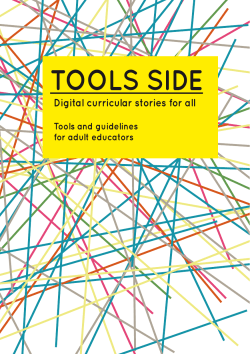 TOOLS SIDE Digital curricular stories for all Tools and guidelines for adult educators