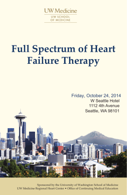 Full Spectrum of Heart Failure Therapy Friday, October 24, 2014 W Seattle Hotel