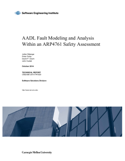AADL Fault Modeling and Analysis Within an ARP4761 Safety Assessment Julien Delange