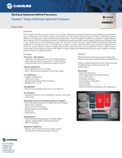 ThunderX Family of Workload Optimized Processors Workload Optimized ARMv8 Processors Product Brief