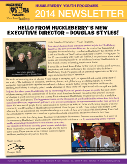 2014 NEWSLETTER HELLO FROM HUCKLEBERRY’S NEW EXECUTIVE DIRECTOR – DOUGLAS STYLES!