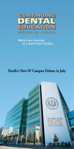 Pacific’s New SF Campus Debuts in July JULY – DECEMBER 2014