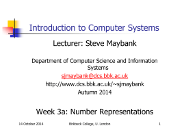 Introduction to Computer Systems  Lecturer: Steve Maybank Week 3a: Number Representations