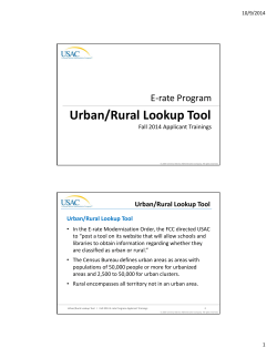Urban/Rural Lookup Tool E‐rate Program Fall 2014 Applicant Trainings