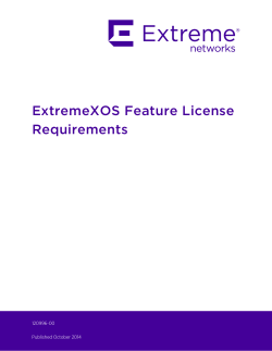 ExtremeXOS Feature License Requirements 120996-00 Published October 2014