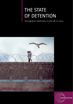 THE STATE OF DETENTION Immigration detention in the UK in 2014