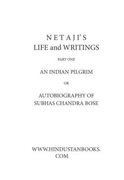 N E T A J I’ S LIFE and WRITINGS AUTOBIOGRAPHY OF