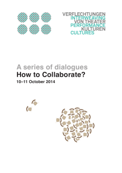 A series of dialogues How to Collaborate? 10–11 October 2014