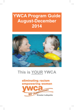 YWCA Program Guide August-December 2014 This is YOUR YWCA