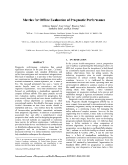 Metrics for Offline Evaluation of Prognostic Performance Abhinav Saxena , Jose Celaya
