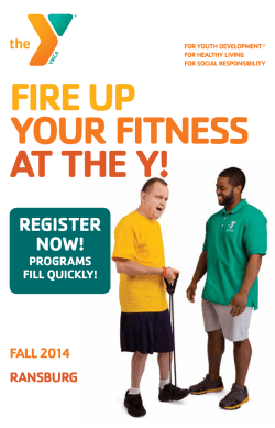 FIRE UP YOUR FITNESS AT THE Y! REGISTER