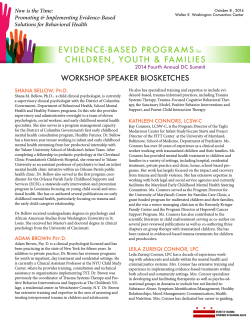 EVIDENCE-BASED PROGRAMS CHILDREN, YOUTH &amp; FAMILIES WORKSHOP SPEAKER BIOSKETCHES Now is the Time: