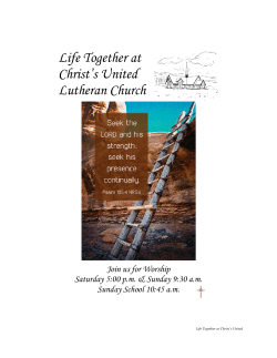Life Together at Christ’s United Lutheran Church Join us for Worship