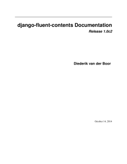 django-fluent-contents Documentation Release 1.0c2 Diederik van der Boor October 14, 2014