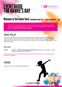 EVENT GUIDE FOR HAWKE’S BAY Welcome to the Colour Dash SHOWGROUNDS HAWKE’S BAY