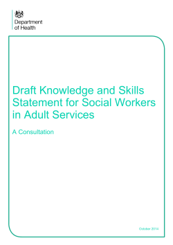 Draft Knowledge and Skills Statement for Social Workers in Adult Services A Consultation