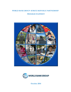 October 2014 WORLD BANK GROUP– KYRGYZ REPUBLIC PARTNERSHIP PROGRAM SNAPSHOT