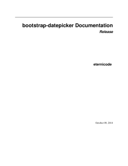 bootstrap-datepicker Documentation Release eternicode October 09, 2014