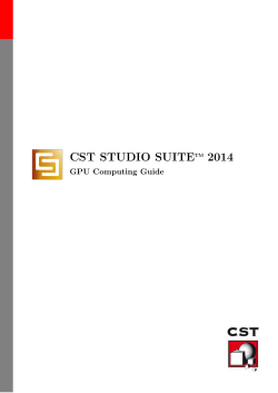 CST STUDIO SUITE 2014 GPU Computing Guide TM