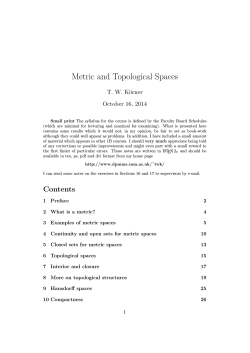 Metric and Topological Spaces T. W. K¨orner October 16, 2014
