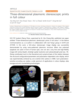 ECE FYP student Zheng Yihan, supervised by Dr. Qiu Cheng-Wei,... entitled “Three-dimensional plasmonic stereoscopic prints in full colour” in the...