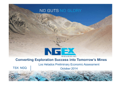 Converting Exploration Success into Tomorrow’s Mines Los Helados Preliminary Economic Assessment